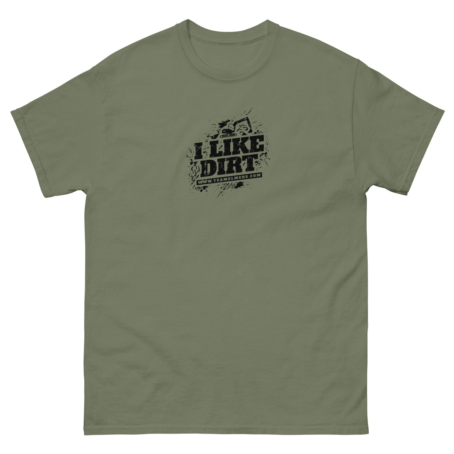 I Like Dirt Excavator Unisex T-Shirt