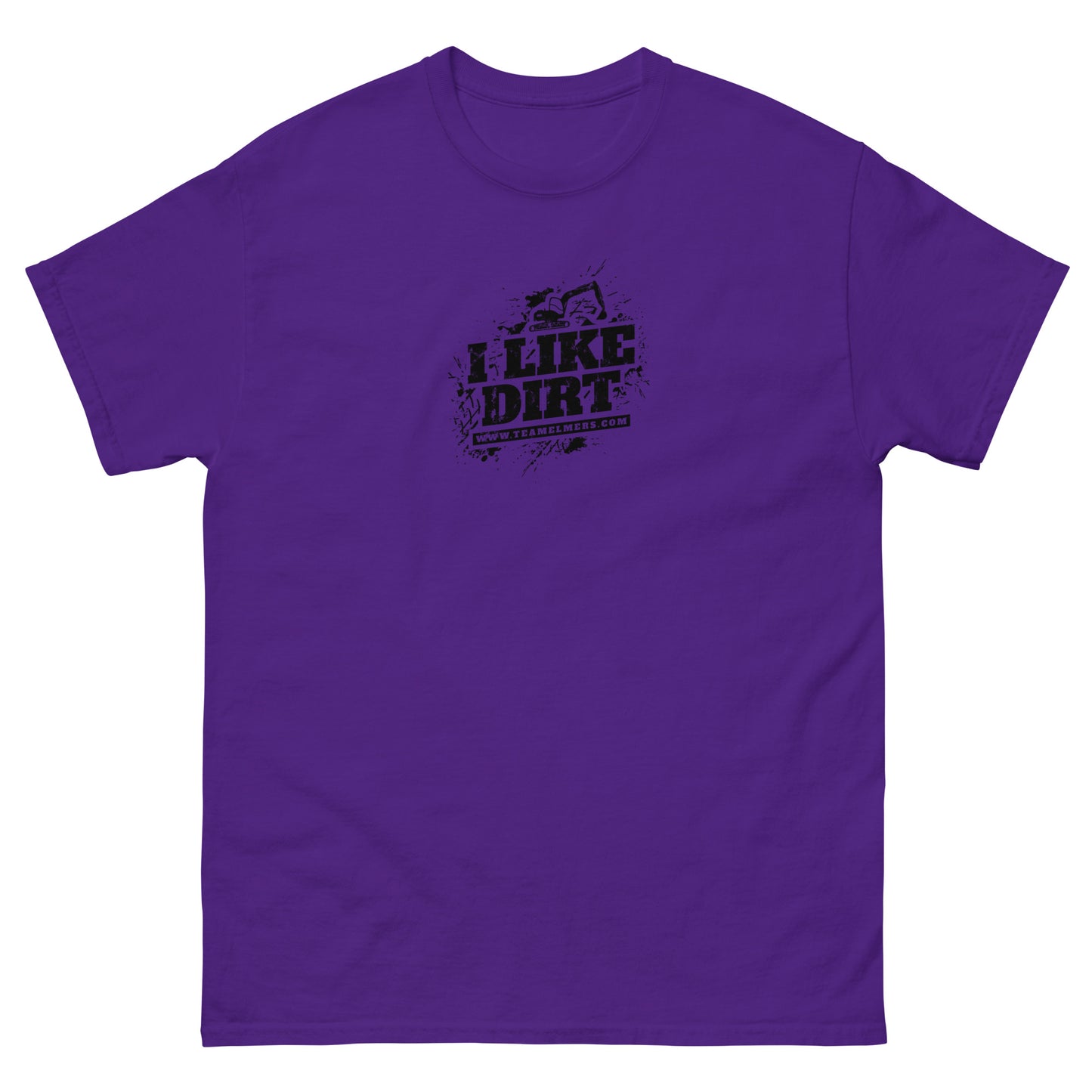 I Like Dirt Excavator Unisex T-Shirt