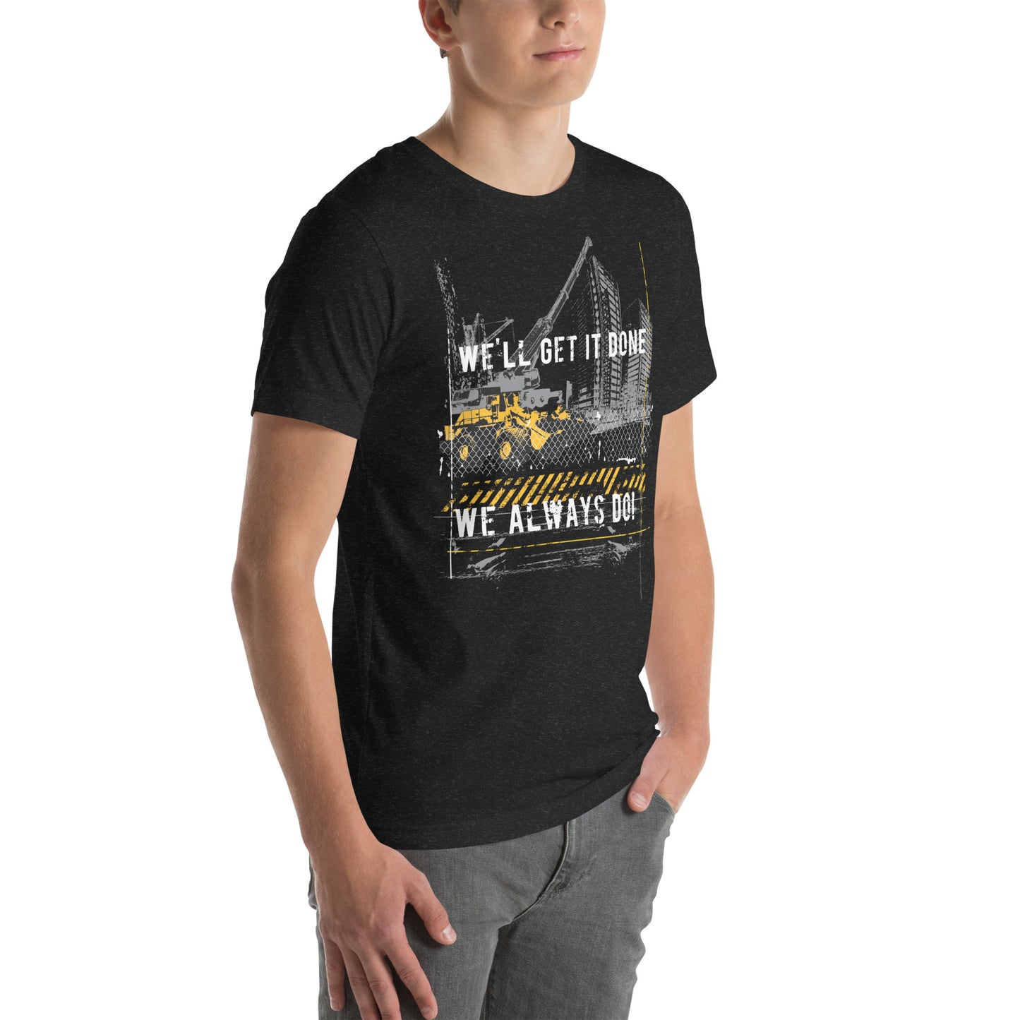 We'll Get It Done Cityscape Unisex T-Shirt